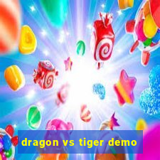 dragon vs tiger demo